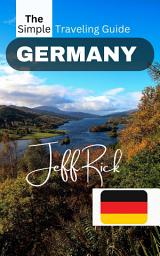 Icon image The Simple Traveling Guide: Germany