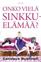Icon image Onko vielä sinkkuelämää?