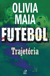 Icon image Futebol - Trajetória