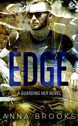 Icon image Edge: A Romantic Suspense Romance (Bodyguard Protector Romance)