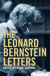 Icon image The Leonard Bernstein Letters