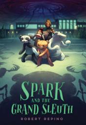 Icon image Spark and the Grand Sleuth: A Novel