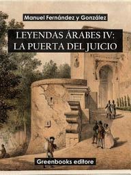 Icon image Leyendas árabes IV: La puerta del juicio