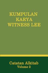 Icon image Kumpulan Karya Witness Lee (Catatan Alkitab), Vol. 2