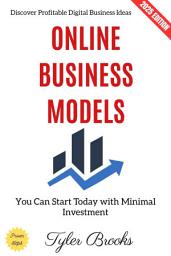 Icon image Online Business Models:: Discover Profitable Digital Business Ideas You Can Start Today with Minimal Investment