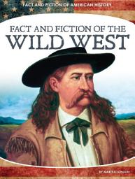 Icon image Fact and Fiction of the Wild West