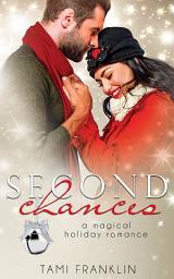 Icon image Second Chances: A Magical Holiday Romance