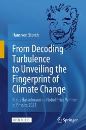 Icon image From Decoding Turbulence to Unveiling the Fingerprint of Climate Change: Klaus Hasselmann—Nobel Prize Winner in Physics 2021