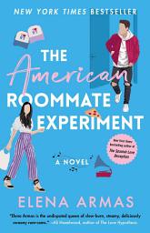 Icon image The American Roommate Experiment: A Novel