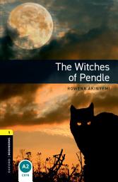 Icon image Oxford Bookworms Library Level 1: The Witches of Pendle