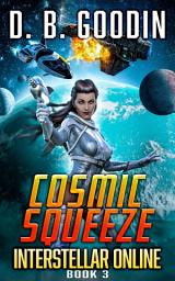 Icon image Cosmic Squeeze: A Snarky Space Opera Where Cosmic Horror Meets Spicy Chaos and Found Family