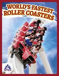 Icon image World’s Fastest Roller Coasters
