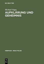 Icon image Aufklärung und Geheimnis: Untersuchungen zur Vermittlung von Literatur- und Sozialgeschichte am Beispiel der Aneignung des Geheimbundmaterials im Roman des späten 18. Jahrhunderts