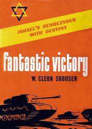 Icon image Fantastic Victory: Israel’s Rendezvous with Destiny