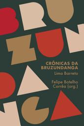 Icon image Crônicas da Bruzundanga: A literatura militante de Lima Barreto