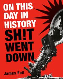 Imazhi i ikonës On This Day in History Sh!t Went Down