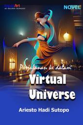 Icon image Perjalanan ke dalam Virtual Universe