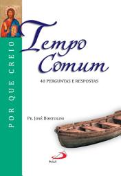 Icon image Tempo Comum: 40 perguntas e respostas