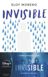 Icon image Invisible - Le roman phénomène à l'origine de la série Disney+