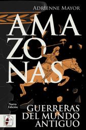 Icon image Amazonas: Guerreras del mundo antiguo