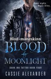 Icon image Blod i månelys: En het biseksuell vampyr-paranormal romanse