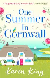 Icon image One Summer in Cornwall: the perfect feel-good summer romance