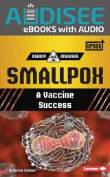 Icon image Smallpox: A Vaccine Success