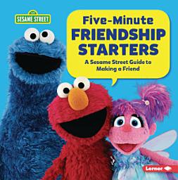 Icon image Five-Minute Friendship Starters: A Sesame Street ® Guide to Making a Friend