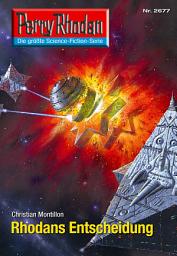 Icon image Perry Rhodan 2677: Rhodans Entscheidung: Perry Rhodan-Zyklus "Neuroversum"