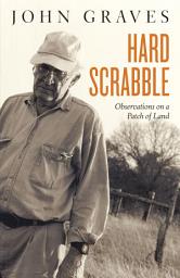 Icon image Hard Scrabble: Observations on a Patch of Land