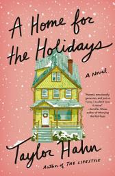 Icon image A Home for the Holidays: A Novel