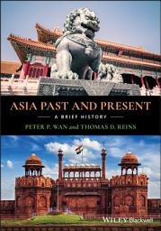 Icon image Asia Past and Present: A Brief History