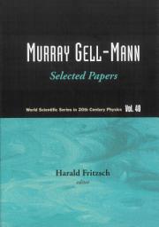 Icon image Murray Gell-Mann: Selected Papers