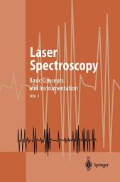 Icon image Laser Spectroscopy: Basic Concepts and Instrumentation, Edition 3