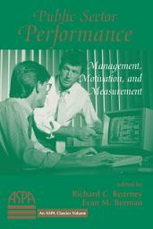 Icon image Public Sector Performance: Management, Motivation, And Measurement