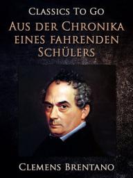 Icon image Aus der Chronika eines fahrenden Schülers (Zweite Fassung)