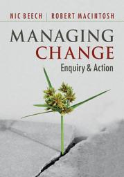 Icon image Managing Change: Enquiry and Action