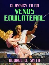 Icon image Venus Equilateral: Restored Classics to Go Edition