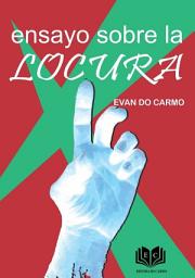 Icon image Ensayo Sobre La Locura