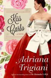 Icon image Kiss Carlo: A Novel
