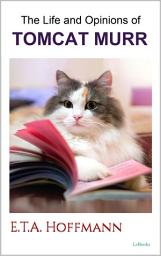 Icon image The Life and Opinions of Tomcat Murr