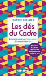 Icon image Les clés du Cadre - Ebook: Enjeux et actualité pour l'enseignement des langues aujourd'hui