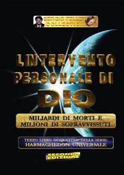 Icon image L'intervento personale di Dio - Terzo Libro di quattro della serie: Harmaghedon universale