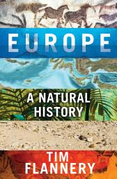 Icon image Europe: A Natural History