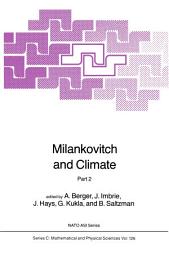 Icon image Milankovitch and Climate: Understanding the Response to Astronomical Forcing