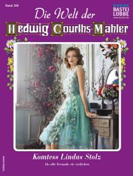 Icon image Die Welt der Hedwig Courths-Mahler 566: Komtess Lindas Stolz