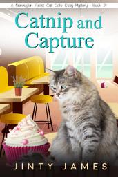 Icon image Catnip and Capture: A Norwegian Forest Cat Café Cozy Mystery – Book 21