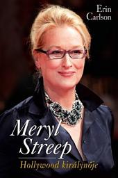 Icon image Meryl Streep - Hollywood királynője