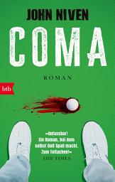 Icon image Coma: Roman. Jetzt wird richtig zugeschlagen - der Golf-Klassiker von John Niven in Neuausstattung