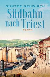 Icon image Südbahn nach Triest: Roman